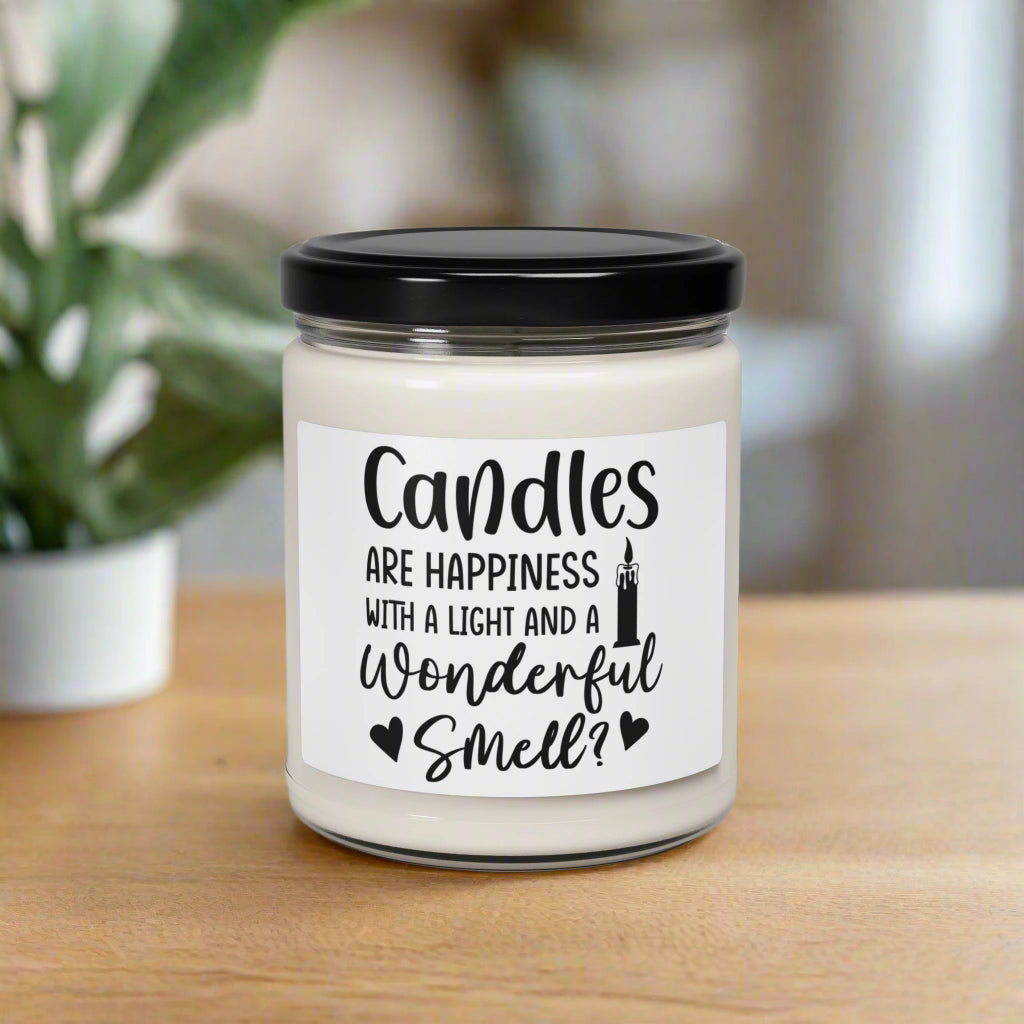 Candles Are Happiness | Soy Candle | Inspirational Aromatherapy Spiritual Gift